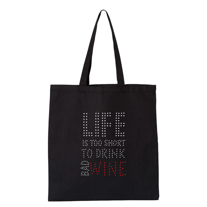 Rhinestone Bling Choose your Style Life too Short Drink Bad Wine Drinks