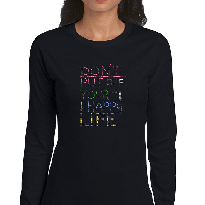 Rhinestone Bling Choose your Style Don't Put Off Your Happy Life Funny