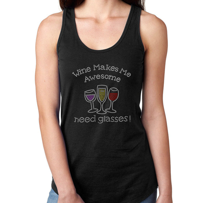 Rhinestone Bling Choose your Style Wine Makes Me Awesome Need Glassed Drinks