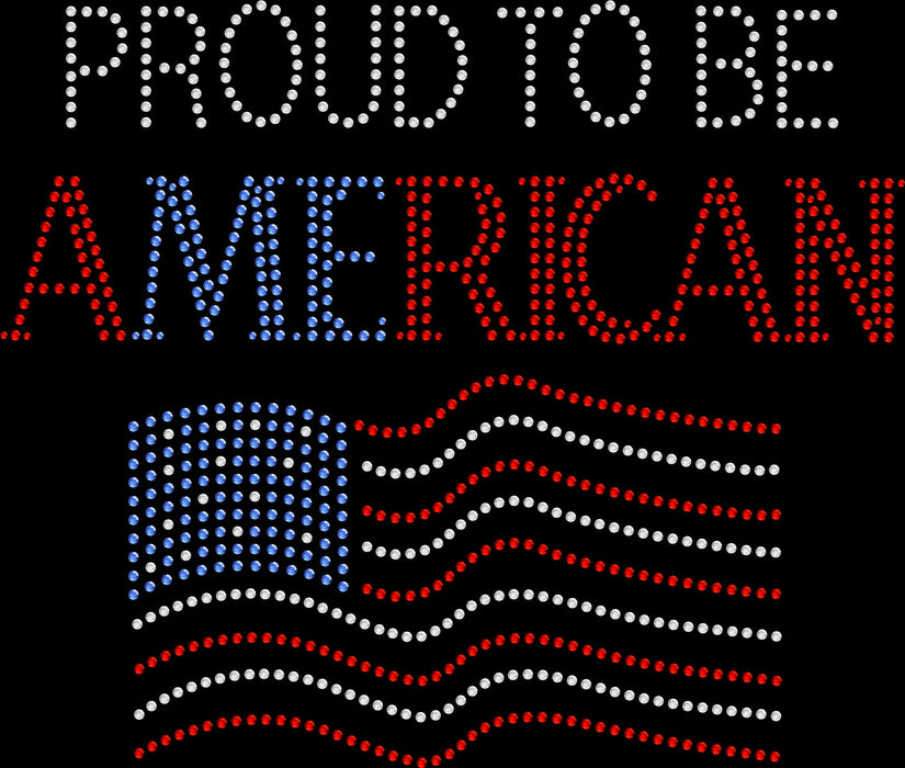 Rhinestone Bling Choose your Style Proud to be an American Flag Patriotic