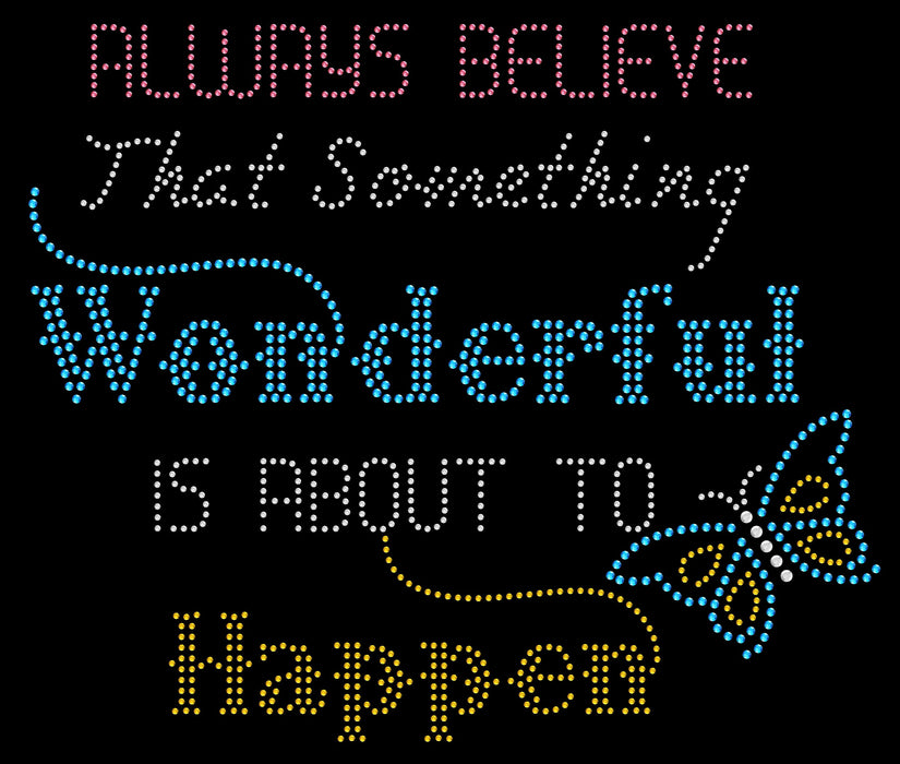 Rhinestone Bling Choose your Style Believe Something Wonderful Happen Christmas